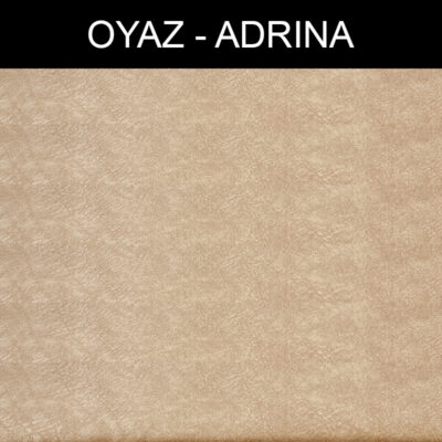 پارچه مبلی اُیاز آدرینا ADRINA کد 1